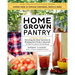 Homegrown Pantry: A Gardener's Guide to Selecting the Best Varieties & Planting the Perfect Amounts for What You Want to Eat Year-Round