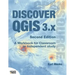 Discover QGIS 3.x - Second Edition: A Workbook for Classroom or Independent Study