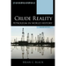Crude Reality: Petroleum in World History