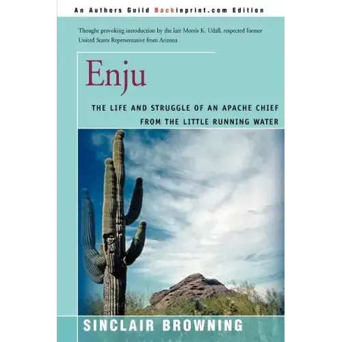 Enju: The Life and Struggle of an Apache Chief from the Little Running Water