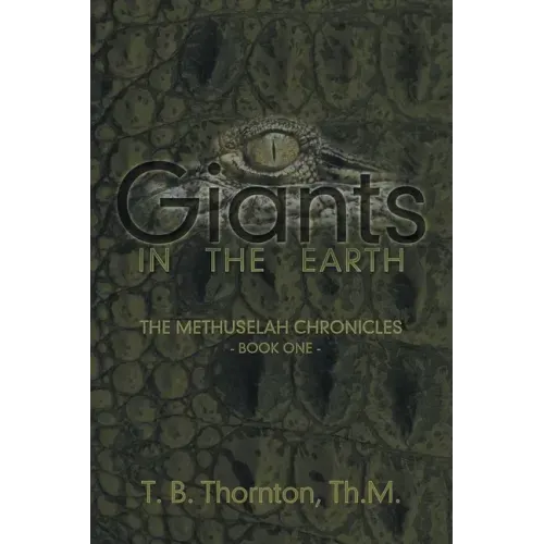 Giants in the Earth: The Methuselah Chronicles Book One