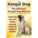 Kangal Dog. the Ultimate Kangal Dog Manual. Kangal Dog Care, Costs, Feeding, Grooming, Health and Training All Included.
