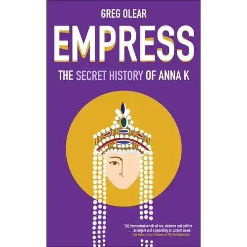 Empress: The Secret History of Anna K