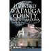 Haunted Watauga County, North Carolina