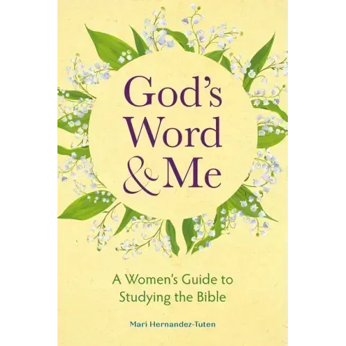 God's Word and Me: A Women's Guide to Studying the Bible