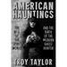 American Hauntings: The Rise of the Spirit World and Birth of the Modern Ghost Hunter