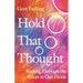 Hold That Thought: Sorting Through the Voices in Our Heads