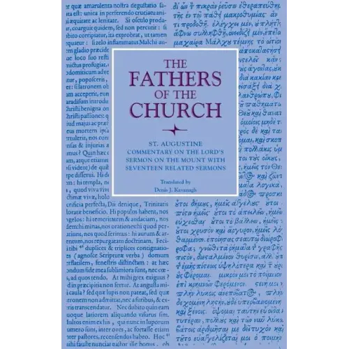 Commentary on the Lord's Sermon on the Mount with Seventeen Related Sermons