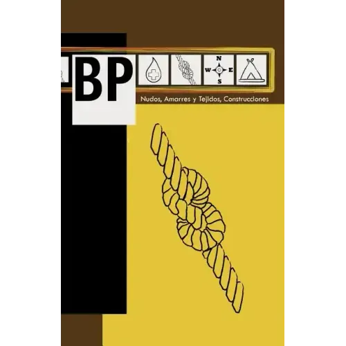 BP: Nudos, Amarres y Tejidos, Construcciones