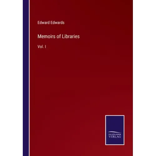 Memoirs of Libraries: Vol. I