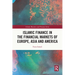 Islamic Finance in the Financial Markets of Europe, Asia and America