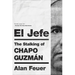 El Jefe: The Stalking of Chapo Guzmán