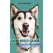 Dog Breed Guide: Find Your Soul Mate Dog