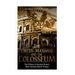 The Circus Maximus and the Colosseum: The History of Ancient Rome's Most Famous Sports Venues