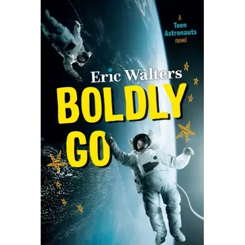 Boldly Go: Teen Astronauts #2