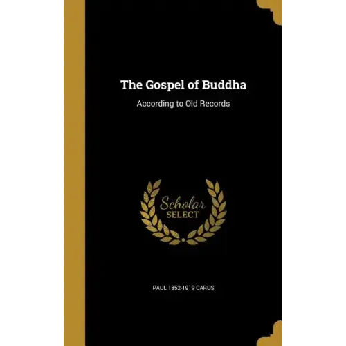 The Gospel of Buddha: According to Old Records