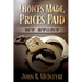 Choices Made, Prices Paid