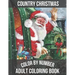 Country Christmas Color By Number Adult Coloring book: Large Print Simple and Easy Winter Season Creative Country Christmas Color By Numbers Book for