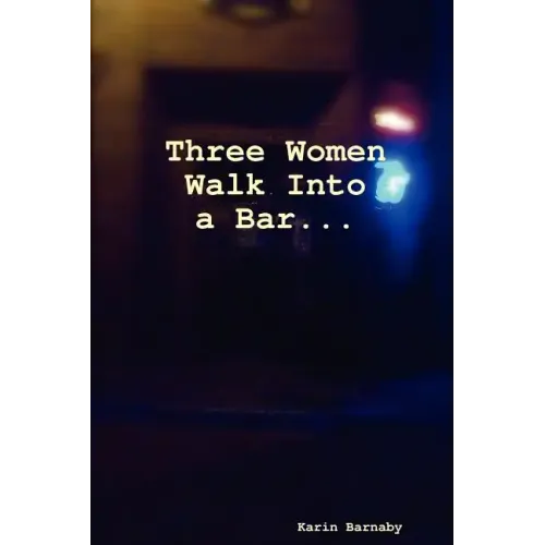 Three Women Walk Into a Bar
