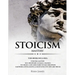 Stoicism: 3 Manuscripts - Mastering the Stoic Way of Life, 32 Small Changes to Create a Life Long Habit of Self-Discipline, 21 T