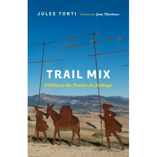 Trail Mix: 920 Km on the Camino de Santiago