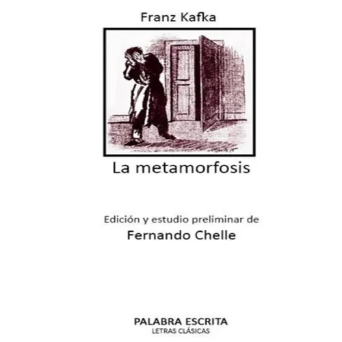 La metamorfosis: Edición y estudio preliminar de Fernando Chelle