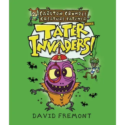 Carlton Crumple Creature Catcher 2: Tater Invaders!