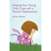 Helping Your Young Child Cope with a Parent's Deployment
