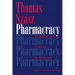 Pharmacracy: Medicine and Politics in America