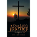 Our Life's Journey: God Was Always There