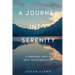 A Journey Into Serenity: A Personal Path to Self-Transformation