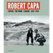Robert Capa: The Work 1932-1954