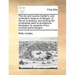 The City and Country Builder's, and Workman's Treasury of Designs: Or, the Art of Drawing, and Working the Ornamental Parts of Architecture. Illustrat