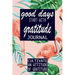 Good Days Start With Gratitude