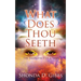What Does Thou Seeth: The Emergence of a Seer