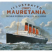 Illustrated Mauretania (1907): Notable Episodes in the Life of a Legend