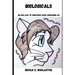 Biologicals: An Our Lady of Righteous Rage Story