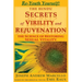 The Hindu Secrets of Virility and Rejuvenation: The Art of Restoring Sexual Vitality