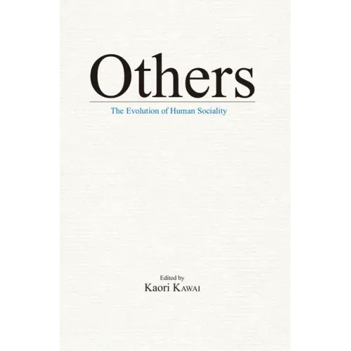 Others: The Evolution of Human Sociality