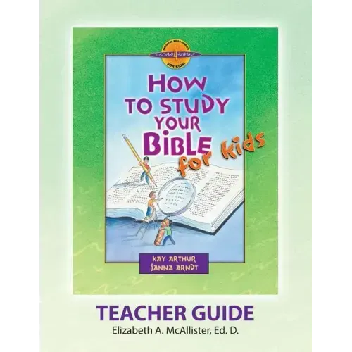 Discover 4 Yourself(r) Teacher Guide: How to Study Your Bible for Kids