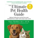 The Ultimate Pet Health Guide: Breakthrough Nutrition and Integrative Care for Dogs and Cats