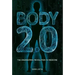 Body 2.0: The Engineering Revolution in Medicine