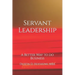 Servant Leadership: A Better Way to do Business