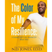 The Color of My Resilience: A Guided Self-Care Journal for Black Men