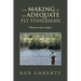 The Making of an Adequate Fly Fisherman: Memoirs of an Angler