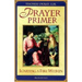Prayer Primer: Igniting a Fire Within