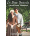 In Due Season: A Story of Colonial Williamsburg