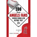 100 Things Angels Fans Should Know & Do Before They Die