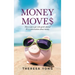 Money Moves: This Is Not a Get-Rich-Quick Scheme! It's a Conversation About Money.
