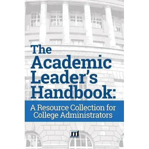 The Academic Leader's Handbook: A Resource Collection for College Administrators